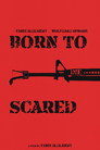 Born To Die Scared