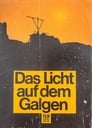 Das Licht auf dem Galgen