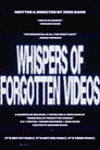 Whispers of Forgotten Videos