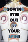 Growing Eyes Out Of Your Spine Цял филм BG (2025)
