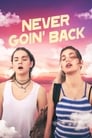Never Goin’ Back (2018)