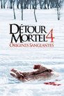 Détour mortel 4 : Origines sanglantes Détour Mortel 4 : Origines Sanglantes - 2011 Streaming Vf En Complet
