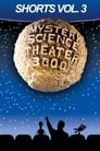 Mystery Science Theater 3000: Shorts, Volume 3