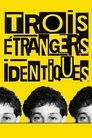Three Identical Strangers Three Identical Strangers