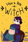 How to Rob a Witch