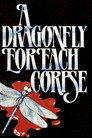 A Dragonfly for Each Corpse