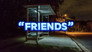 “Freinds”🫂