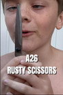 A26 Episode I: Rusty Scissors