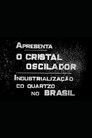 O Cristal Oscilador: Industrialização do Quartzo no Brasil