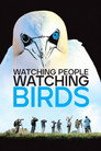 Watching People Watching Birds