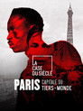 PARIS, CAPITALE DU TIERS-MONDE