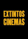 Extintos Cinemas