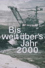 Bis weit über's Jahr 2000