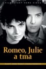 Romeo, Julie a tma