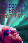 Unbound: A Break From Fate