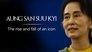 Aung San Suu Kyi - The Rise and Fall of an Icon