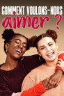 Comment voulons-nous aimer ? (2023) - Affiche