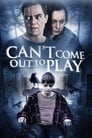 Can't Come Out to Play poster