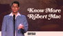 Robert Mac: Know More