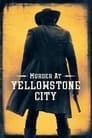Murder at Yellowstone City poster