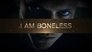 I Am Boneless