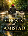 Ghosts of Amistad - In the Footsteps of Rebels