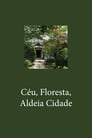 Céu, Floresta, Aldeia Cidade (2021)