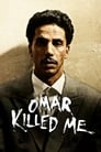 مشاهدة فيلم Omar Killed Me 2011 مترجم أون لاين بجودة عالية