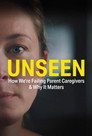 (HD). UNSEEN: How We’re Failing Parent Caregivers & Why It Matters Teljes Film Magyarul () Ingyen Online