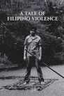 A Tale of Filipino Violence