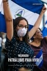 مشاهدة فيلم Nicaragua, una patria libre para vivir (la insurrección de los nietos de la revolución sandinista) 2021 مترجم اونلاين