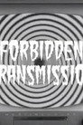 Forbidden Transmission