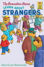 The Berenstain Bears Learn About Strangers