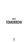 Until Tomorrow