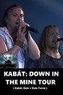 Kabát: Down In the Mine Tour 2004