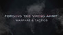 Forging The Viking Army: Warfare and Tactics