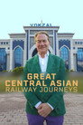 Great Central Asian Railway Journeys