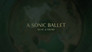 A Sonic Ballet