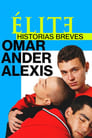 Élite historias breves: Omar Ander Alexis (2021)