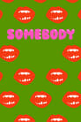 Somebody