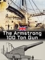 Plakat for 'The Armstrong 100 Ton Gun'