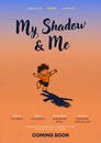 My Shadow and Me