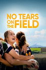 No Tears on the Field