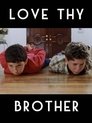 Love Thy Brother