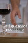 Até que a vida nos separe