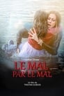 Le mal par le mal