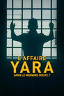 L'Affaire Yara : Sans le moindre doute ? (2024) - Affiche