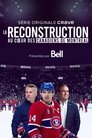 La reconstruction : au coeur des Canadiens de Montréal Voirfilms