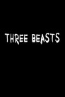 Three Beasts