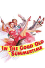 Movie poster for In the Good Old Summertime